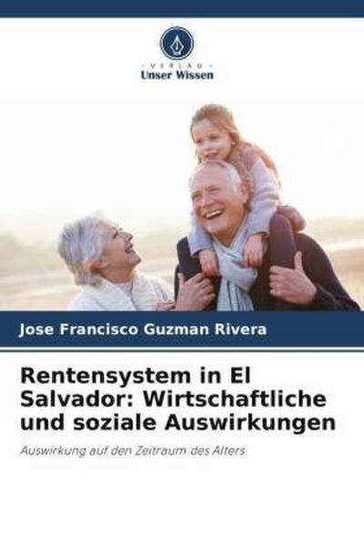 Rentensystem in El Salvador: Wirtschaftliche und soziale Auswirkungen