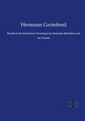 Handbuch der historischen Chronologie des deutschen Mittelalters und der Neuzeit