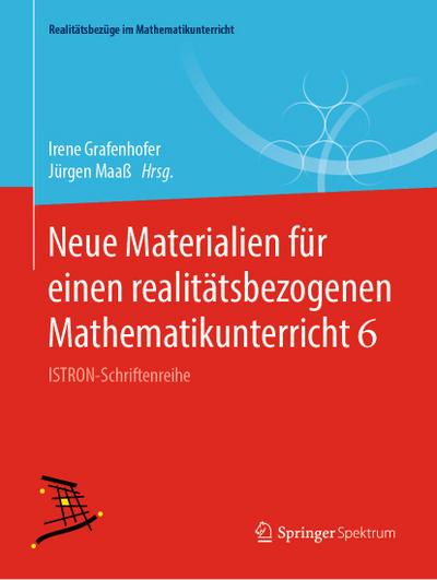 Neue Materialien für einen realitätsbezogenen Mathematikunterricht 6