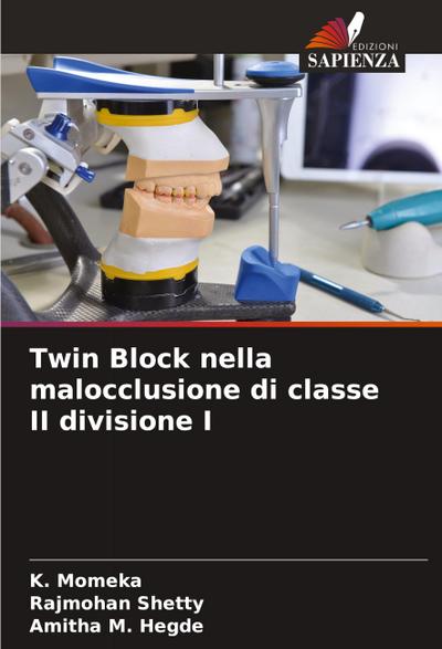 Twin Block nella malocclusione di classe II divisione I