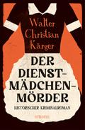 Der Dienstmädchenmörder