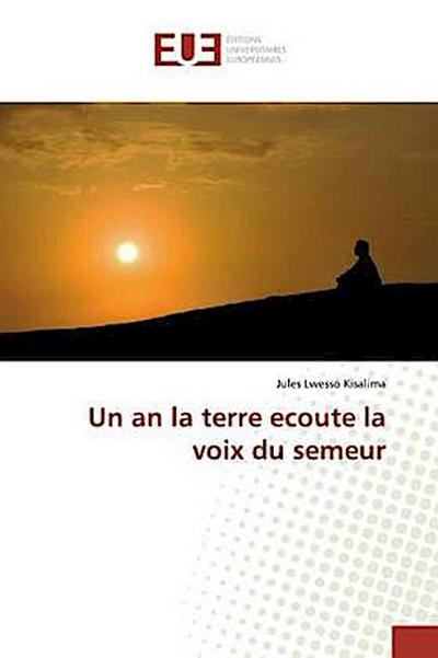 Un an la terre ecoute la voix du semeur