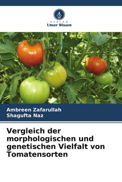 Vergleich der morphologischen und genetischen Vielfalt von Tomatensorten