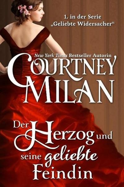 Der Herzog und seine geliebte Feindin (Geliebte Widersacher, #1)