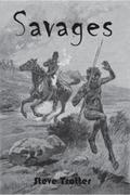 Savages: a truth telling (Australia’s Black History, #3)