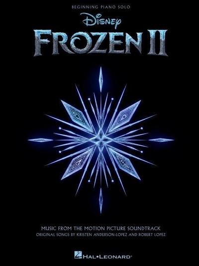 Frozen II Beginning Piano Solo Songbook: Music from the Motion Picture Soundtrack