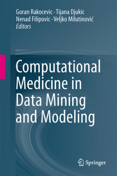 Computational Medicine in Data Mining and Modeling