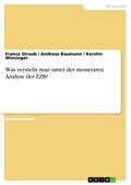 Was versteht man unter der monetären Analyse der EZB?
