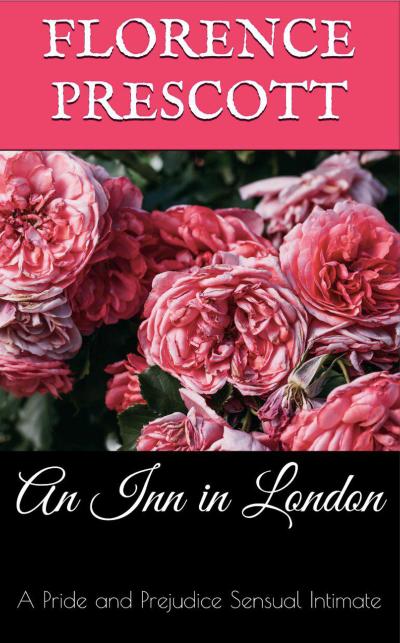 An Inn in London: A Pride and Prejudice Sensual Intimate (A Daring Rescue, #2)