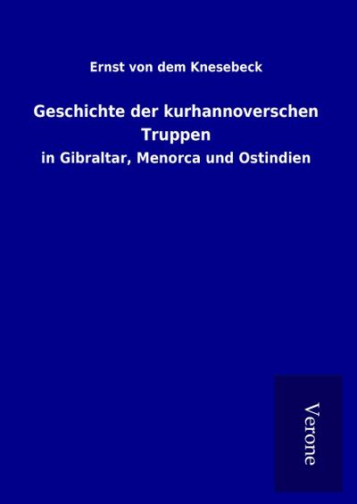 Geschichte der kurhannoverschen Truppen
