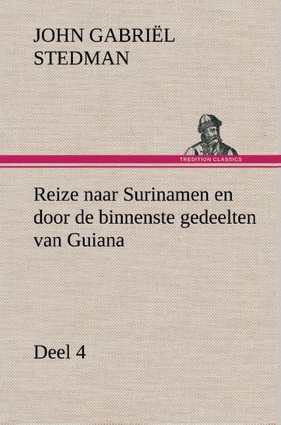Reize naar Surinamen en door de binnenste gedeelten van Guiana - Deel 4