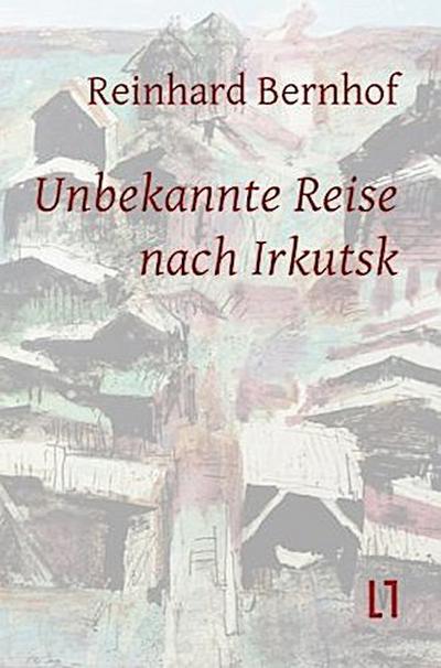 Unbekannte Reise nach Irkutsk