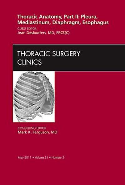 Thoracic Anatomy, Part II, an Issue of Thoracic Surgery Clinics