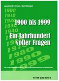 1900 bis 1999 - Ein Jahrhundert voller Fragen