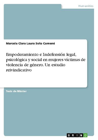 Empoderamiento e Indefensión legal, psicológica y social en mujeres víctimas de violencia de género. Un estudio reivindicativo