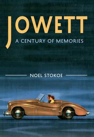 Jowett a Century of Memories