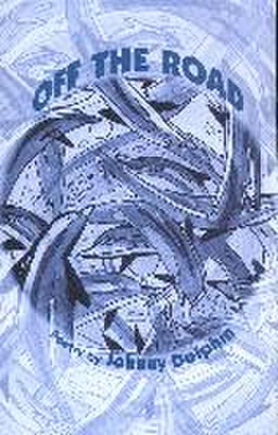 Off the Road Poetry 1989-2000