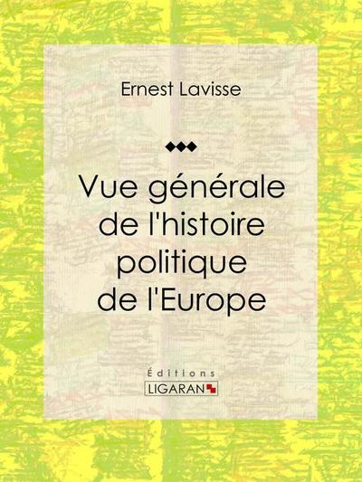 Vue générale de l’histoire politique de l’Europe
