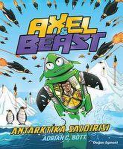 Axel & Beast - Antartika Saldirisi