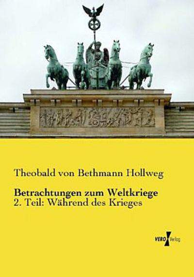 Betrachtungen zum Weltkriege