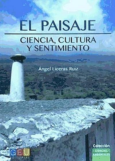 El paisaje : ciencia, cultura y sentimiento