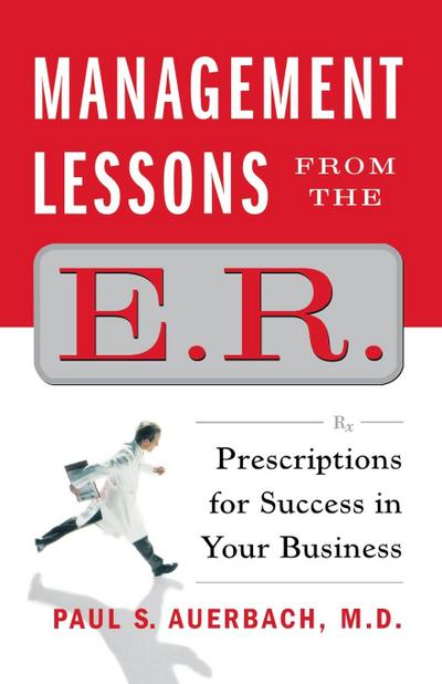 Management Lessons from the E.R.