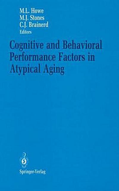 Cognitive and Behavioral Performance Factors in Atypical Aging
