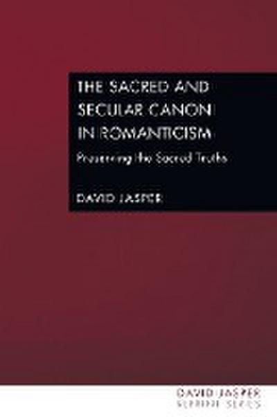 The Sacred and Secular Canon in Romanticism
