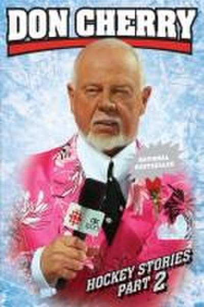Don Cherry’s Hockey Stories, Part 2