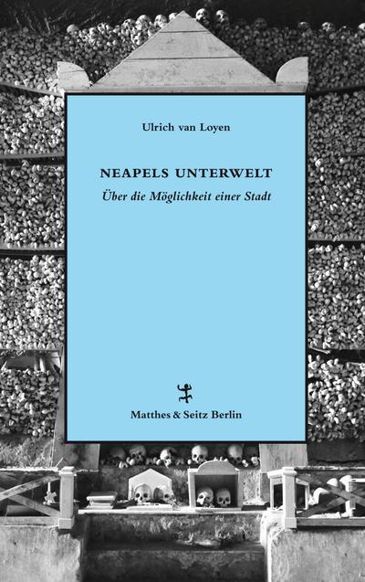 Loyen, Neapels Unterwelt