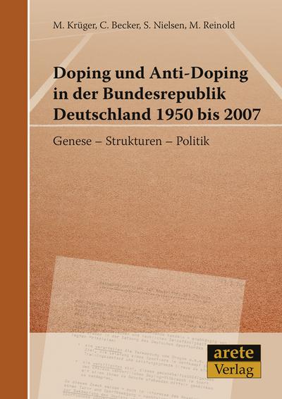 Krüger, M: Doping und Anti-Doping in der Bundesrepublik Deut