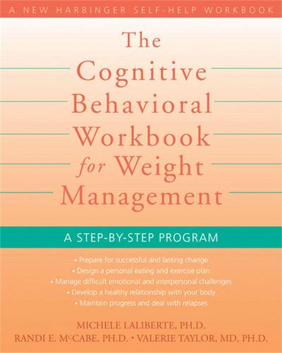 The Cognitive Behavioral Workbook for Weight Management