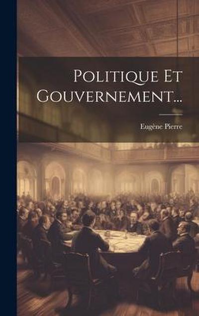 Politique Et Gouvernement...