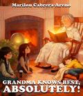 Grandma Knows Best, Absolutely!