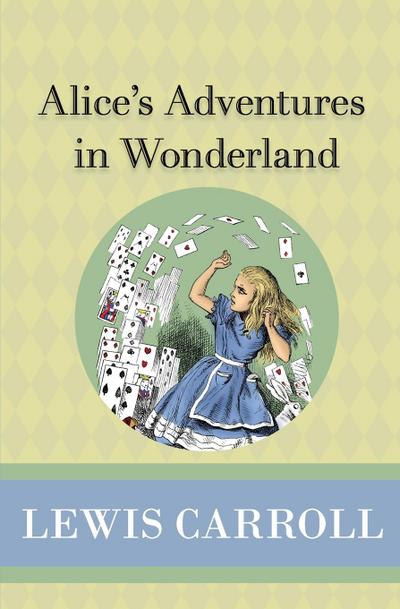 Alice’s Adventures in Wonderland