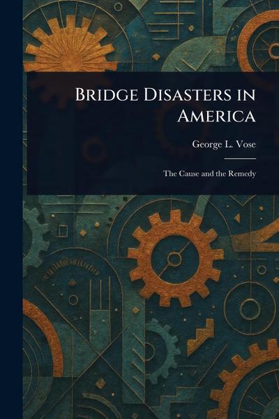 Bridge Disasters in America