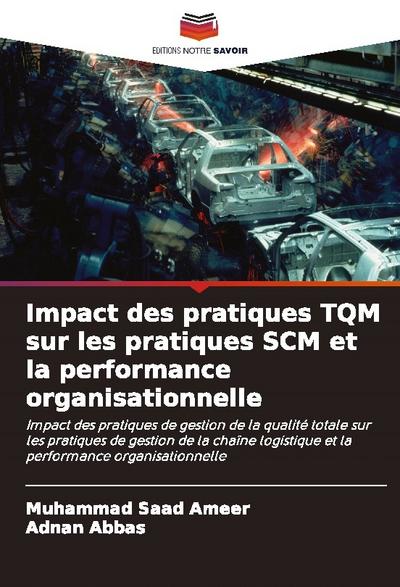 Impact des pratiques TQM sur les pratiques SCM et la performance organisationnelle