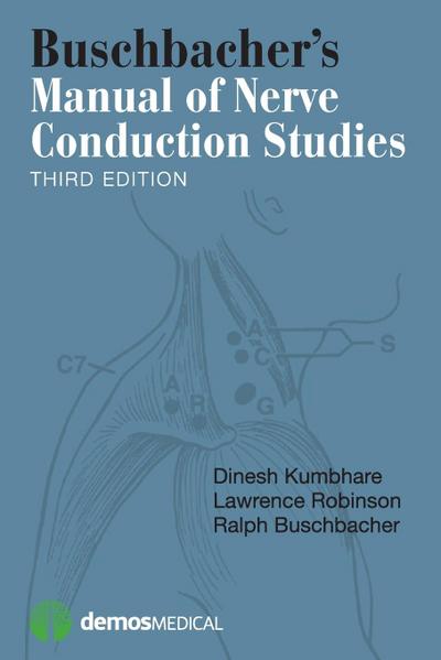 Buschbacher’s Manual of Nerve Conduction Studies, Third Edition