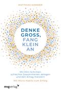 Denke groß, fang klein an