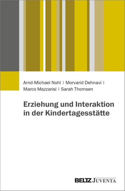 Erziehung und Interaktion in der Kindertagesstätte