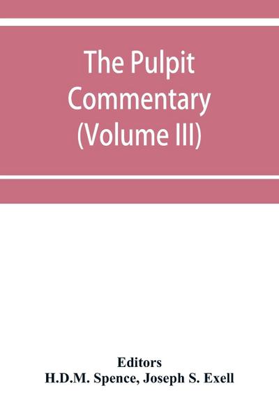 The pulpit commentary (Volume III)