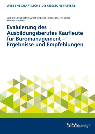 Evaluierung des Ausbildungsberufes Kaufleute für Büromanagement - Ergebnisse und Empfehlungen