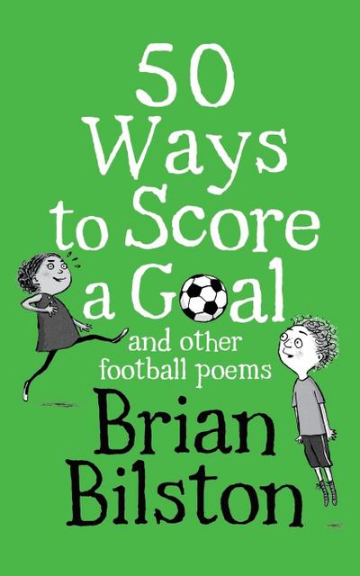 50 Ways to Score a Goal and Other Football Poems