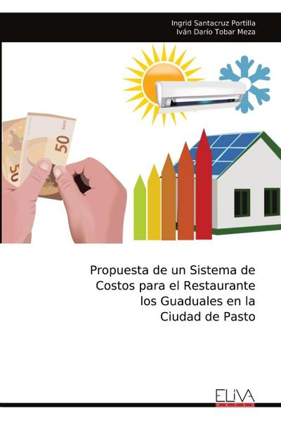Propuesta de un Sistema de Costos para el Restaurante los Guaduales en la Ciudad de Pasto