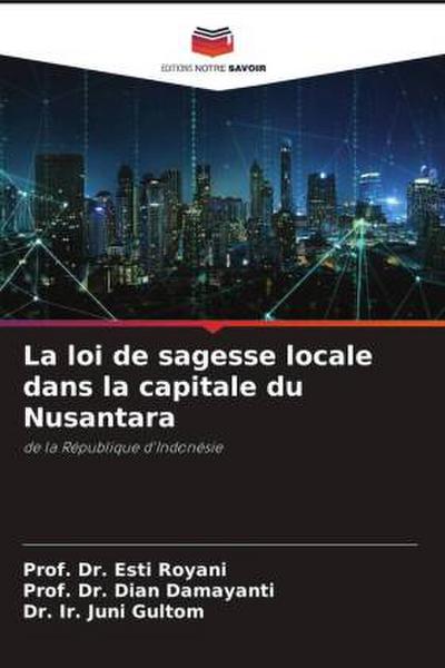La loi de sagesse locale dans la capitale du Nusantara