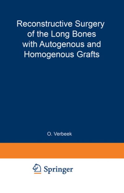 Reconstructive Surgery of the Long Bones with Autogenous and Homogenous Grafts