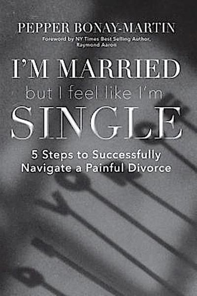 I’m Married But I Feel Like I’m Single