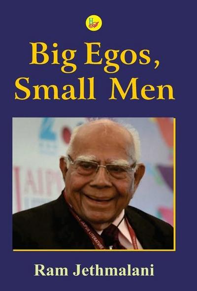 Jethmalani, R: Big Egos, Small Men
