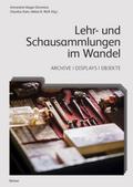 Lehr- und Schausammlungen im Wandel