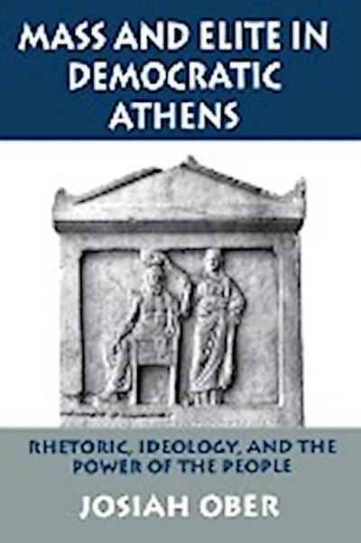 Mass and Elite in Democratic Athens